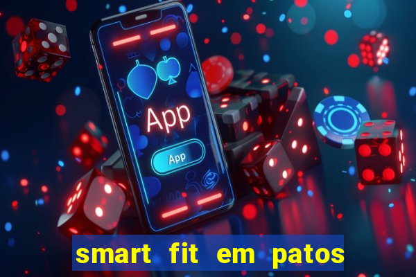 smart fit em patos de minas